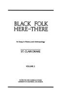 Cover of: Black folk here and there by St. Clair Drake