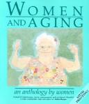 Cover of: Women and aging: an anthology by women