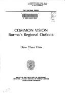 Cover of: Common Vision: Burmas Regional Outlook (Occasional Paper (Georgetown University. Institute for the Study of Diplomacy : Unnumbered).)
