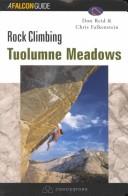 Cover of: Rock Climbs of Tuolumne Meadows, 3rd by Don Reid, Chris Falkenstein