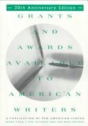 Grants and Awards Available to American Writers (20th Edition) by John Morrone