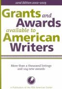 Cover of: Grants and Awards Available to American Writers, 2002-2003 (Grants and Awards Available to American Writers) by John Morrone