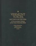 Cover of: Vermont voices, 1609 through the 1990s: a documentary history of the Green Mountain State