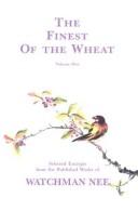 The Finest of the Wheat by Watchman Nee