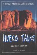 Hueco Tanks Climbing and Bouldering Guide, 2nd (Regional Rock Climbing Series) by John Sherman