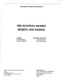 Cover of: The Egyptian Mummy Secrets and Science (University Museum Handbook 1) by Stuart Fleming, Bernard Fishman, David O'Connor, David Silverman
