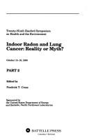Cover of: Indoor radon and lung cancer, reality or myth? | Hanford Symposium on Health and the Environment (29th 1990 Richland, Wash.)