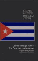 Cover of: Cuban foreign policy: the new internationalism