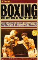Cover of: The Boxing Register by James B. Roberts, Alexander G. Skutt