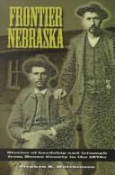 Frontier Nebraska by Stephen K. Hutchinson