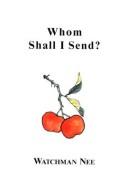 Cover of: Whom Shall I Send