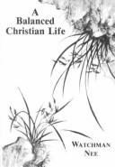 Cover of: Balanced Christian Life by Watchman Nee