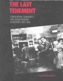 Cover of: The Last Tenement: Confronting Community and Urban Renewal in Boston's West End