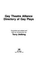 Cover of: Gay Theatre Alliance directory of gay plays by Terry Helbing