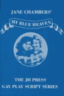 Cover of: My Blue Heaven: A Comedy in Two Acts (The Jh Press Gay Play Script Series)