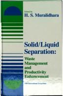 Cover of: Solid/Liquid Separation: Waste Management and Productivity Enhancement : 1989 International Symposium