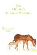 Cover of: The Character of God's Workman