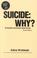 Cover of: Suicide--why?