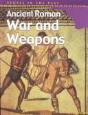 Cover of: Ancient Roman War and Weapons (People in the Past)