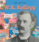 Cover of: W.K. Kellogg (Lives and Times) by Tiffany Peterson
