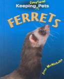 Cover of: Ferrets (Keeping Unusual Pets)