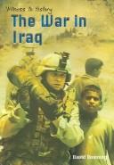 Cover of: The War In Iraq (Witness to History) | David Downing