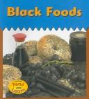 Cover of: Black Foods (Colors We Eat) by Isabel Thomas