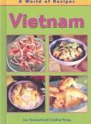 Cover of: Vietnam (Townsend, Sue, World of Recipes.) by Sue Townsend, Caroline Young