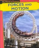 Cover of: Forces and Motion (My World of Science) by Angela Royston