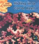 Cover of: Hiding in a Coral Reef (Whitehouse, Patricia, Animal Camouflage.)