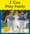 Cover of: I Can Play Fairly (Read and Learn, You and Me) | Angela Leeper
