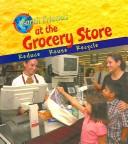 Cover of: Earth Friends at the Grocery Store (Earth Friends) by Francine Galko