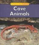 Cover of: Cave Animals (Galko, Francine. Animals in Their Habitats.)