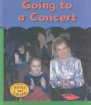 Cover of: Going To A Concert (First Time) by Melinda Beth Radabaugh