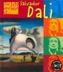 Cover of: Salvador Dali (The Life and Work of . . .) by Leonie Bennett