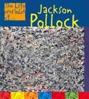 Cover of: Jackson Pollock (The Life and Work of . . .) | Leonie Bennett