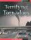 Cover of: Terrifying Tornadoes (Awesome Forces of Nature)