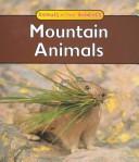 Cover of: Mountain Animals (Galko, Francine. Animals in Their Habitats.)