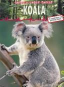 Cover of: Koala (Animals Under Threat)