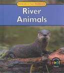 Cover of: River Animals (Galko, Francine. Animals and Their Habitats.)