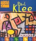 Cover of: Paul Klee (Life and Work Of¹, the) by Sean Connolly