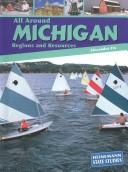 Cover of: All around Michigan: regions and resources
