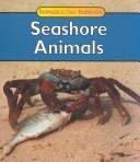 Cover of: Seashore Animals (Galko, Francine. Animals in Their Habitats.)