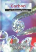 Carbon and the Elements of Group 14 (The Periodic Table) by Nigel Saunders