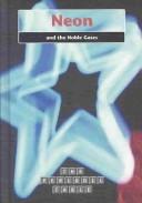 Cover of: Neon and the Noble Gases (The Periodic Table)
