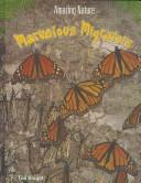 Cover of: Marvelous Migrators (Knight, Tim. Amazing Nature.)