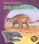 Cover of: Ankylosaurus (Gone Forever!)