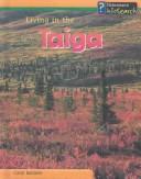 Cover of: Living in the Taiga (Living Habitats) by 