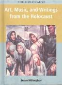 Cover of: Art, Music, and Writings of the Holocaust (Holocaust (Chicago, Ill.).)