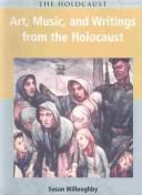 Cover of: Art, Music, and Writings from the Holocaust (The Holocaust)